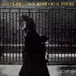 After The Gold Rush – Neil Young