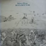 Rock Bottom – Robert Wyatt