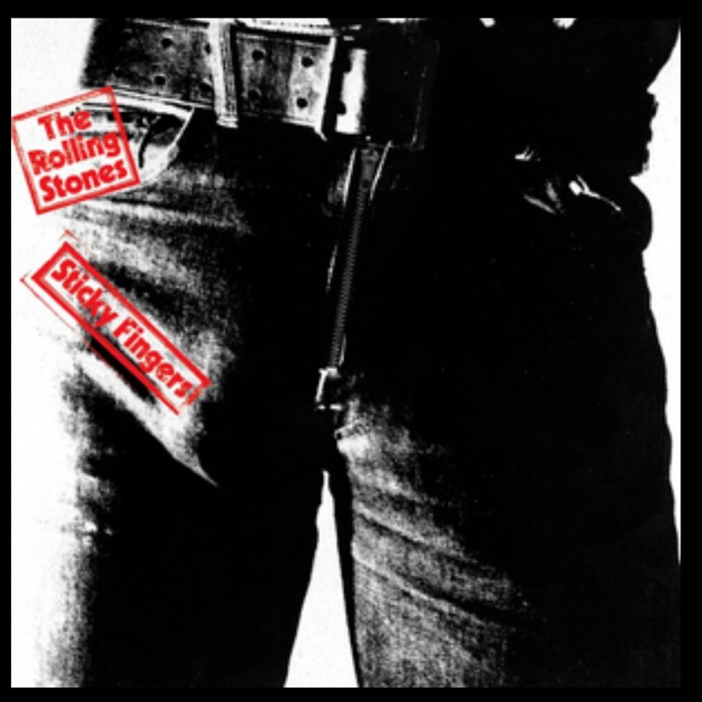 Sticky Fingers - The Rolling Stones_197105 6 Sticky Fingers – The Rolling Stones