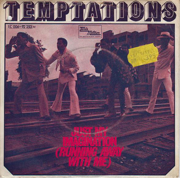 Just My Imagination (Running Away with Me) - The Temptations_S197107 6 Just My Imagination Running Away with Me – The Temptations